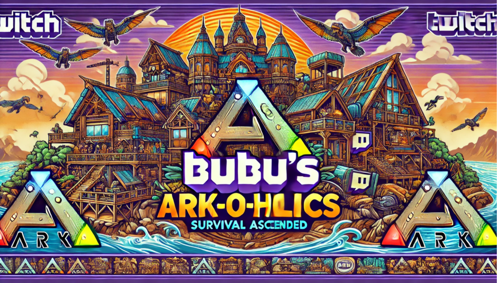 https://www.twitch.tv/bubus_ark_o_holics