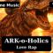 ARK o Holics love Rap