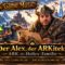 Der Alex   der ARKitekt  der ARK-o-holics